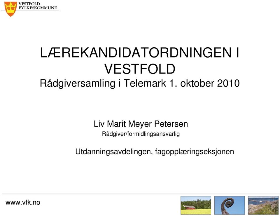 oktober 2010 Liv Marit Meyer Petersen