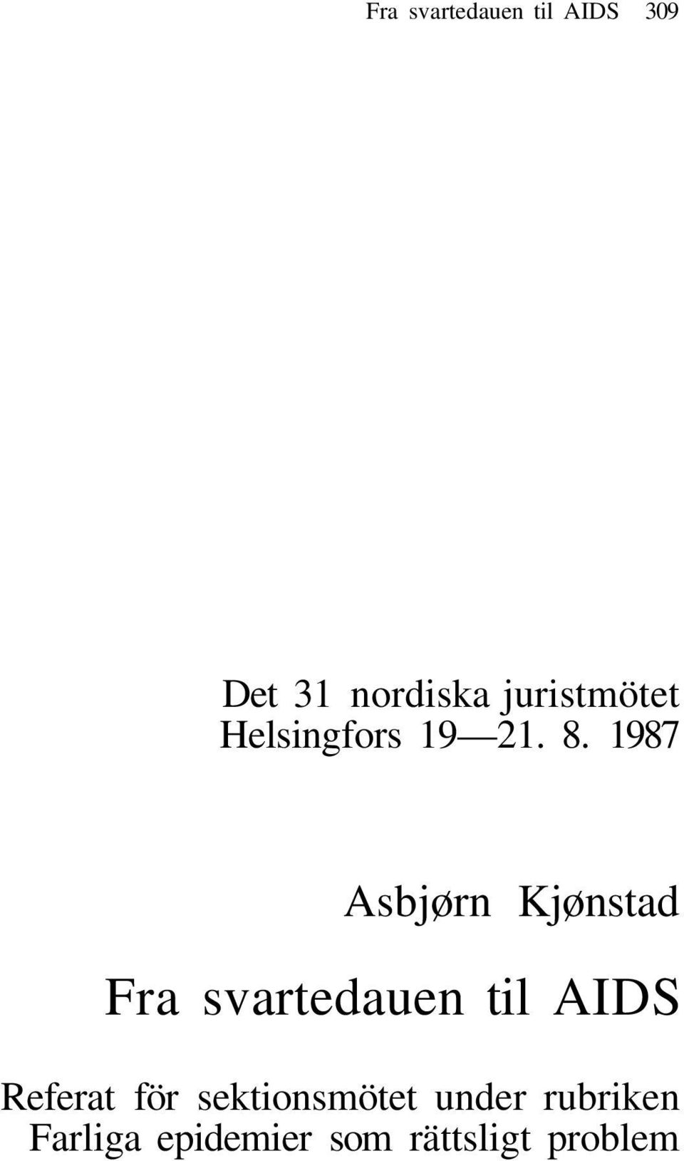 1987 Asbjørn Kjønstad Fra svartedauen til AIDS