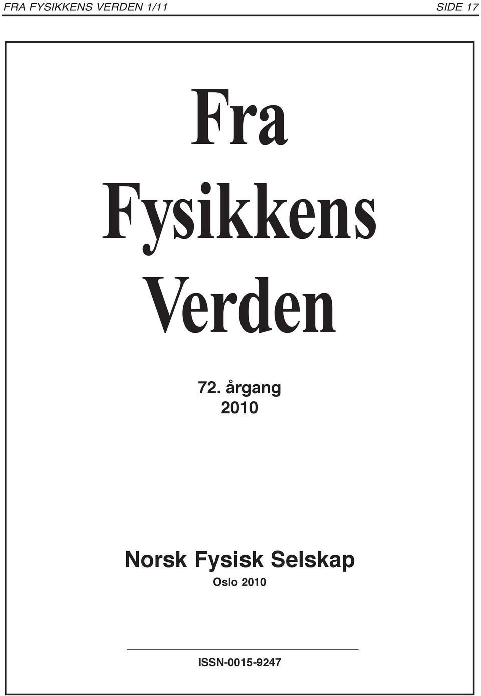 72. årgang 2010 Norsk Fysisk