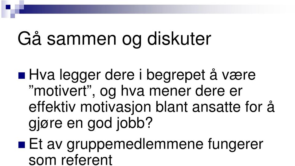 effektiv motivasjon blant ansatte for å gjøre