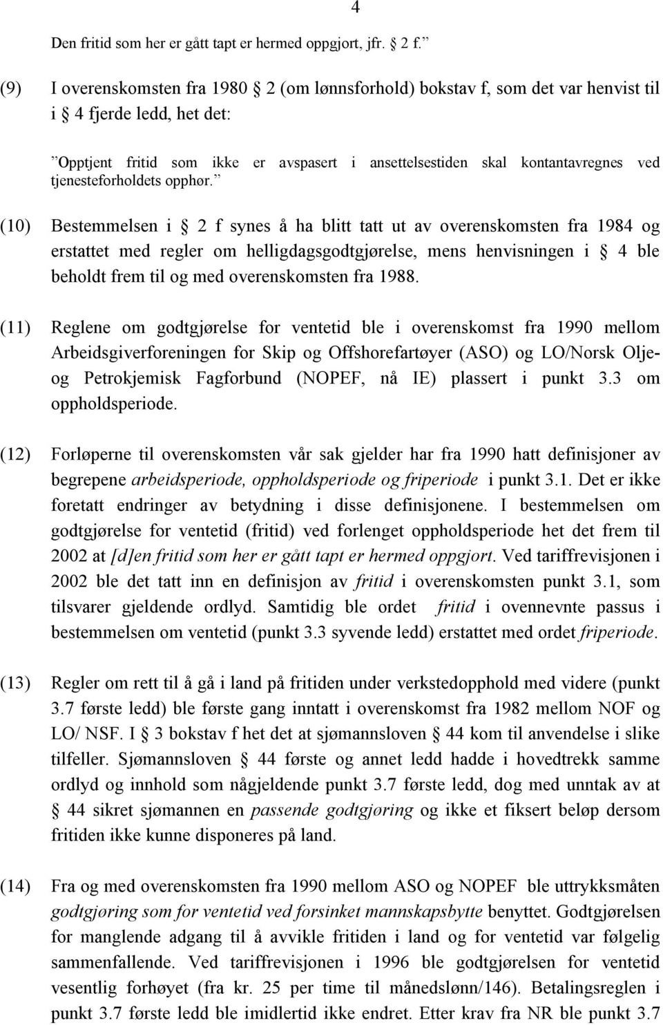 tjenesteforholdets opphør.