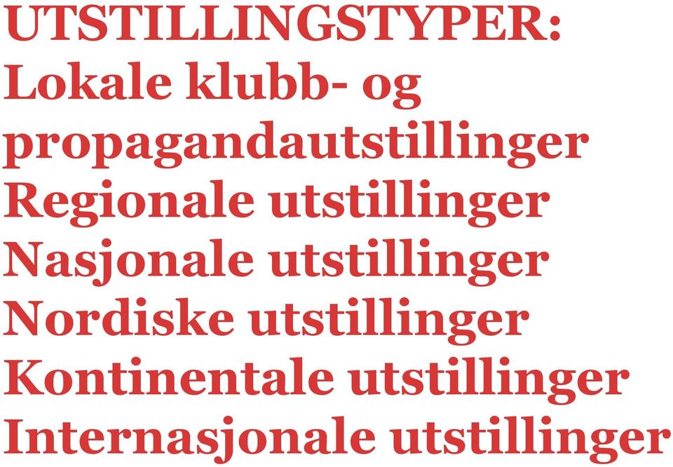 utstillinger Nasjonale utstillinger Nordiske