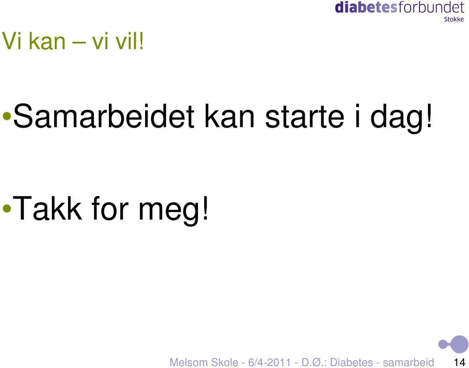 Takk for meg!