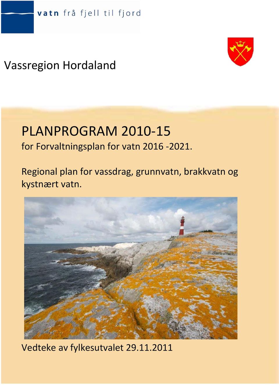 Regional plan for vassdrag, grunnvatn,