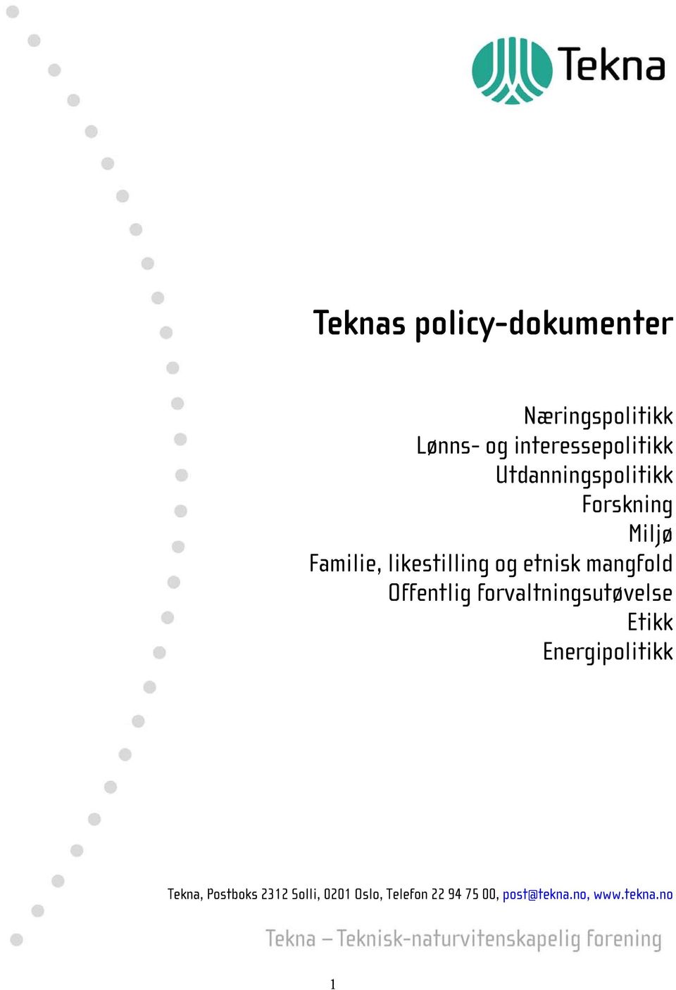 mangfold Offentlig forvaltningsutøvelse Etikk Energipolitikk Tekna,