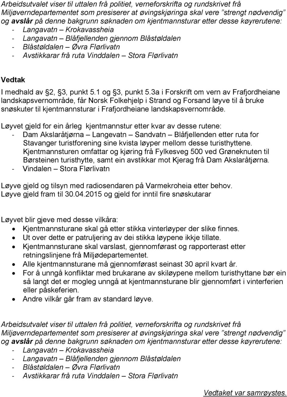 Flørlivatn I medhald av 2, 3, punkt 5.1 og 3, punkt 5.