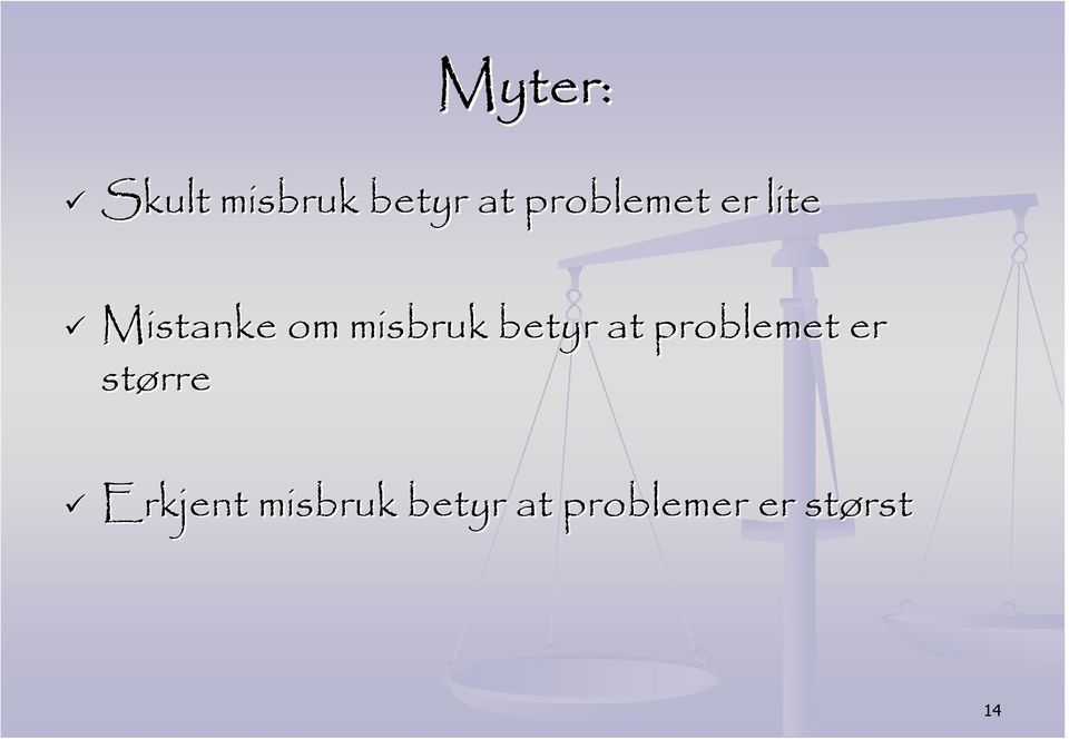 misbruk betyr at problemet er