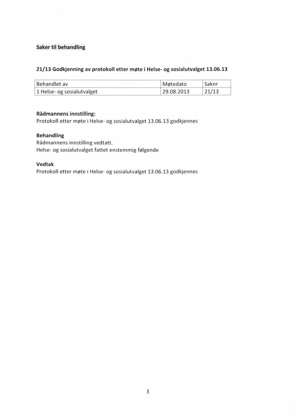 2013 21/13 Protokoll etter møte i Helse - og sosialutvalget 13.06.