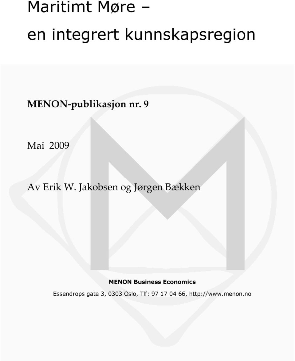 Jakobsen og Jørgen Bækken MENON Business Economics
