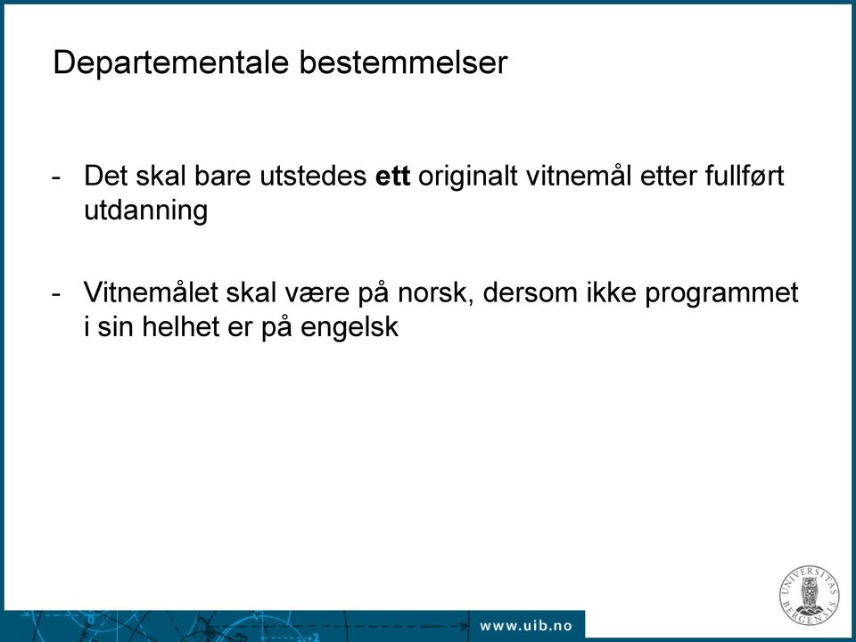 fullført utdanning - Vitnemålet skal være på