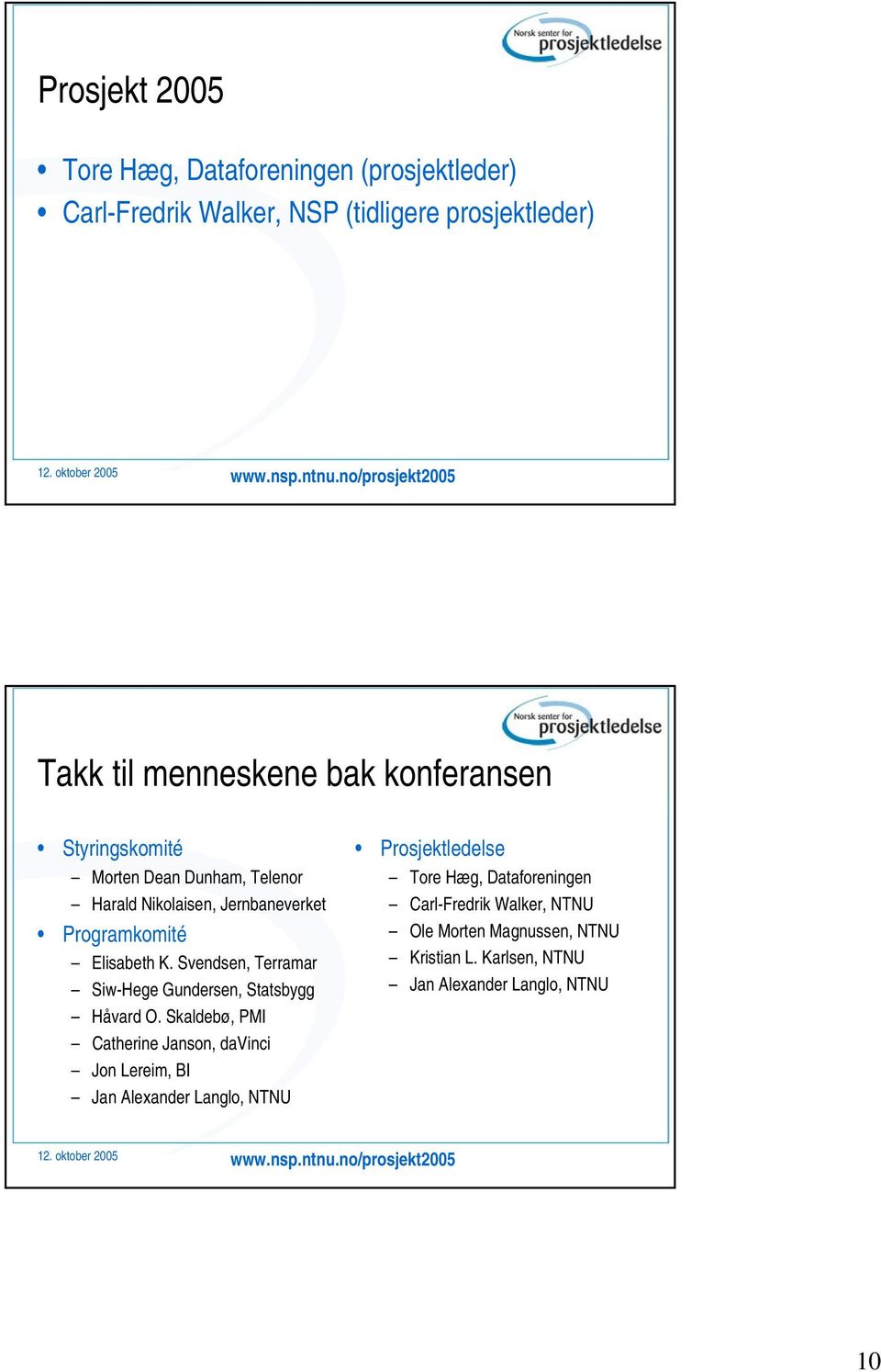 Svendsen, Terramar Siw-Hege Gundersen, Statsbygg Håvard O.