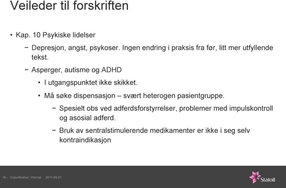 Asperger, autisme og ADHD I utgangspunktet ikke skikket.