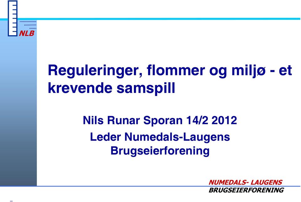 Nils Runar Sporan 14/2 2012