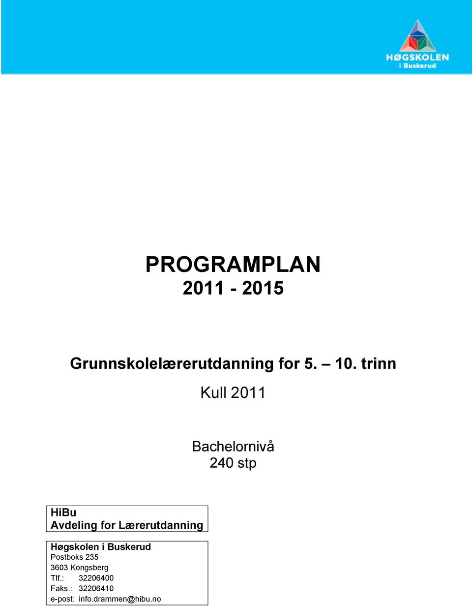 for Lærerutdanning Høgskolen i Buskerud Postboks