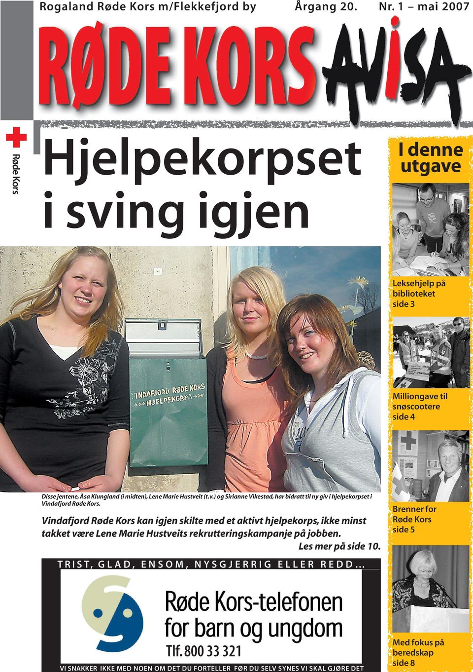 Marie Hustveit (t.v.) og Sirianne Vikestad, har bidratt til ny giv i hjelpekorpset i Vindafjord Røde Kors.