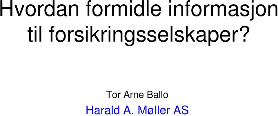 forsikringsselskaper?