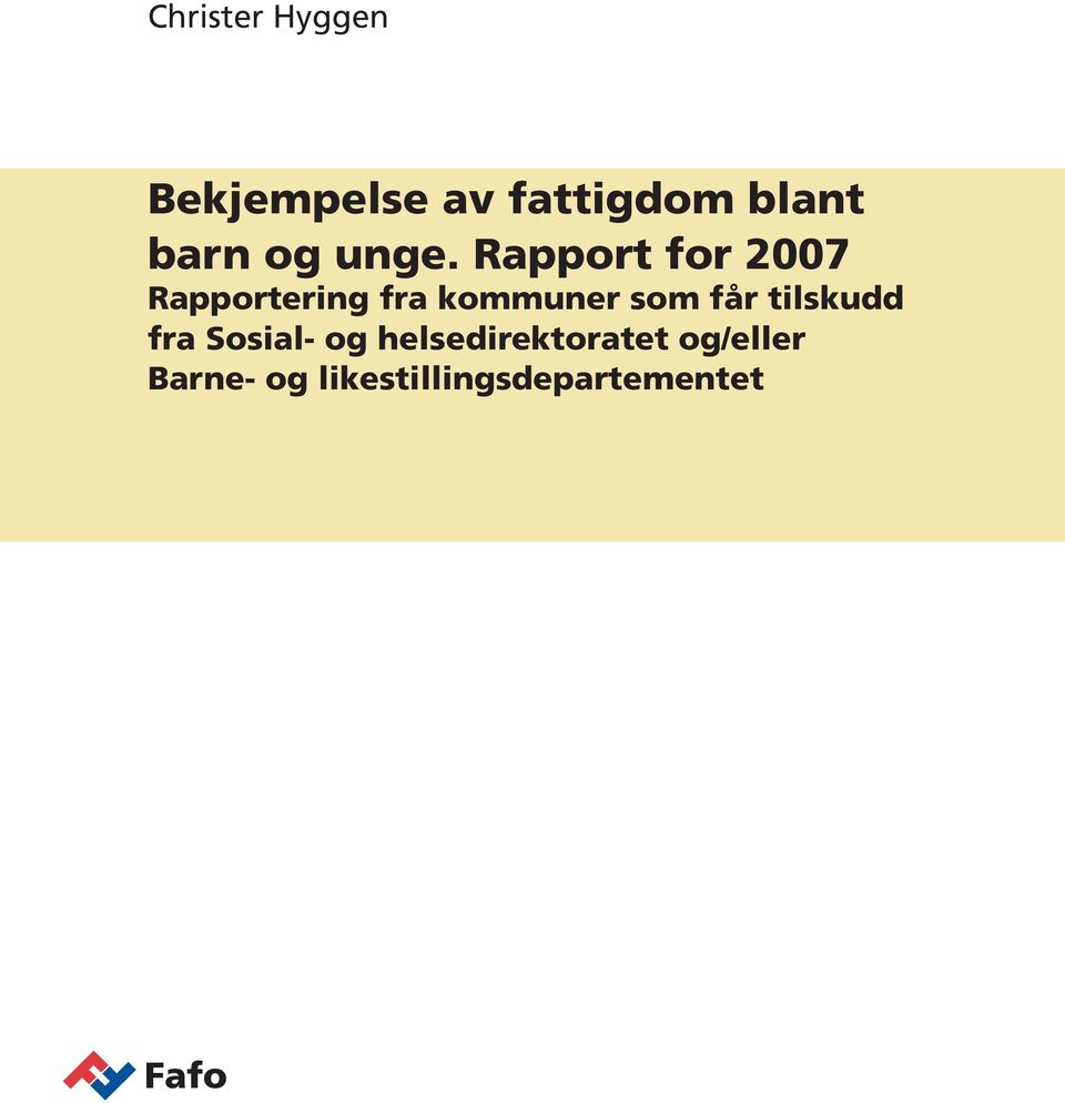 Rapport for 2007 Rapportering fra kommuner som