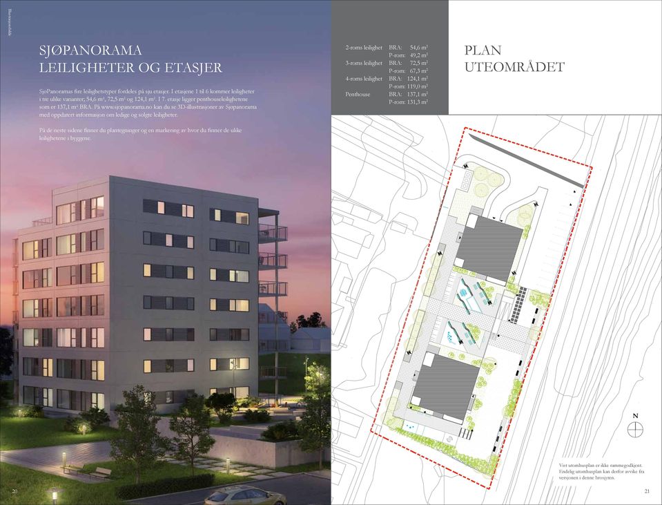 no kan du se 3D-illustrasjoner av Sjøpanorama med oppdatert informasjon om ledige og solgte leiligheter.