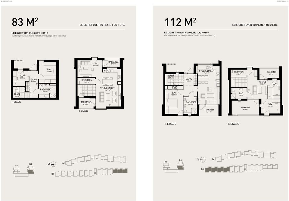 TRAPP 5,08 m² 6,91 m² GAG TRAPP 5,08 m² 6,91 m² 8,01 m² 10,95 m² GAG 8,01 m² TSR BAD/VASK 6,92 m² TSR 10,95 m² BAD/VASK 6,92 m² BOD/TEK. 3,65 m² TV 12,10 m² BOD/TEK.