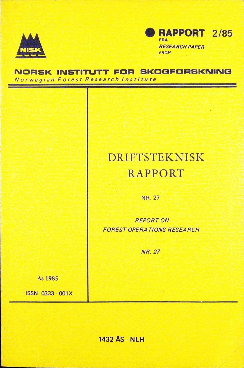 Institute DRIFTSTEKNISK RAPPORT #NNREPORT ON FOREST