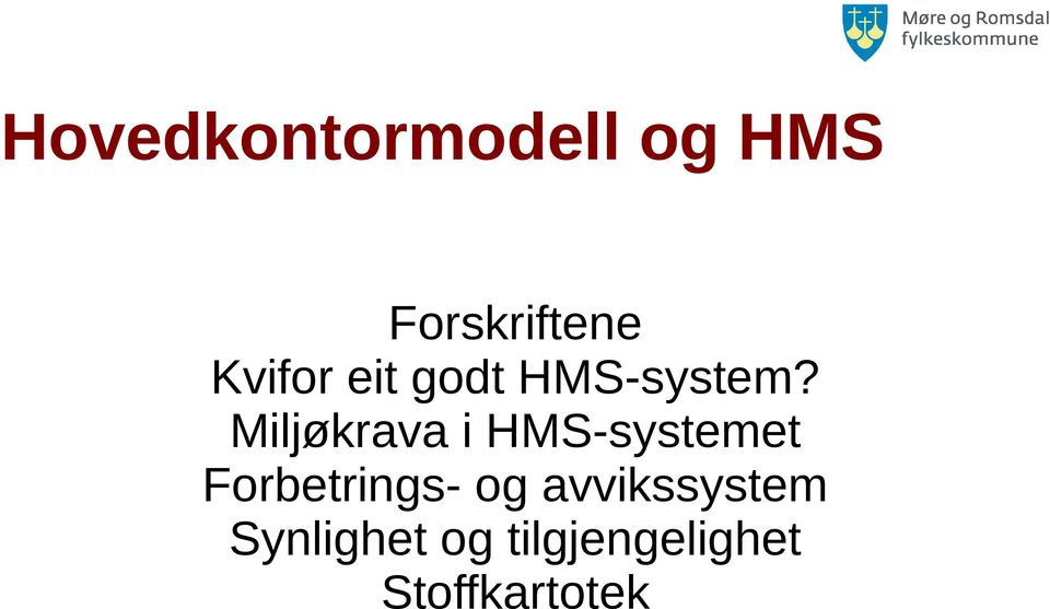 Miljøkrava i HMS-systemet Forbetrings-