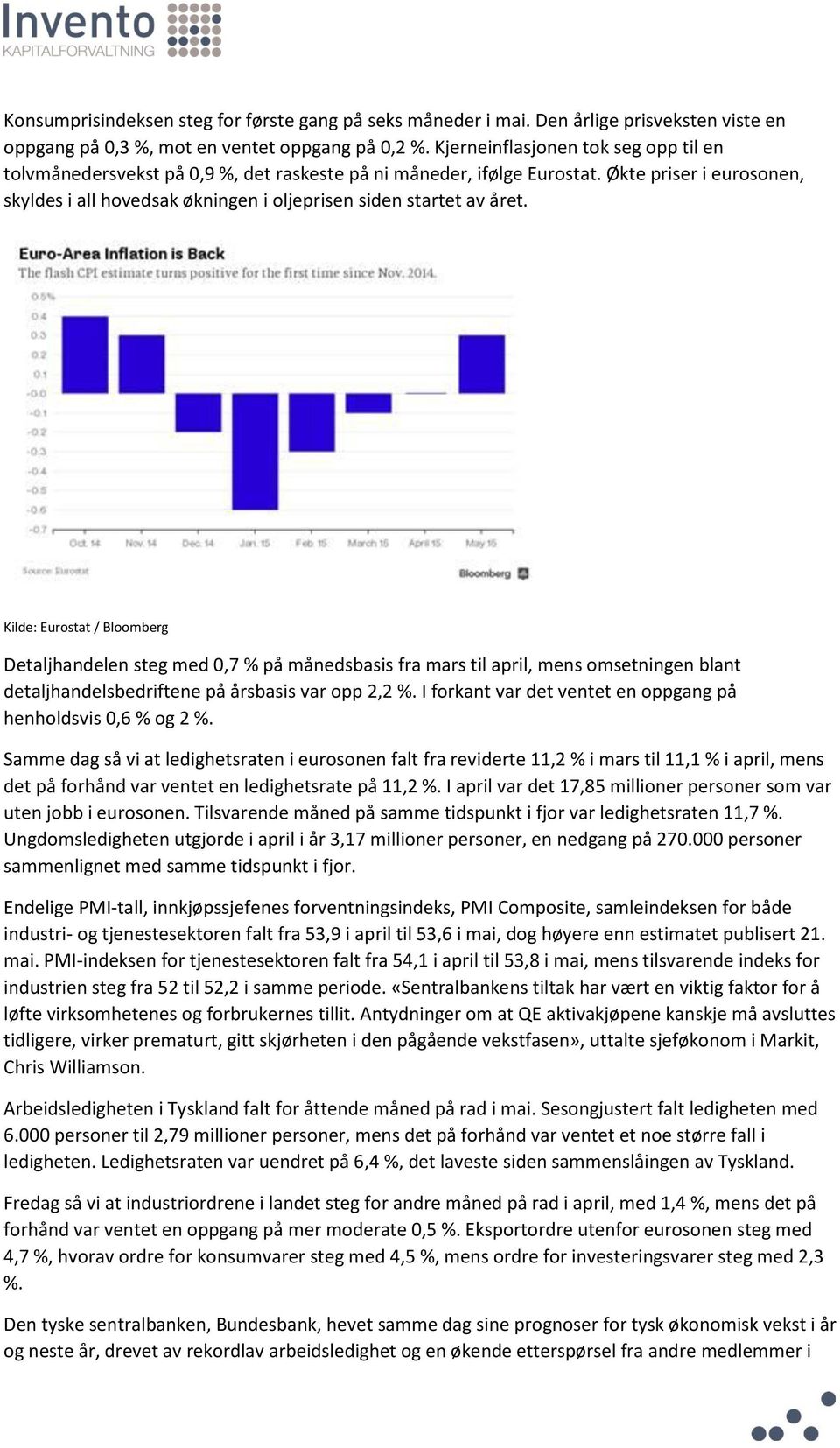 Økte priser i eurosonen, skyldes i all hovedsak økningen i oljeprisen siden startet av året.