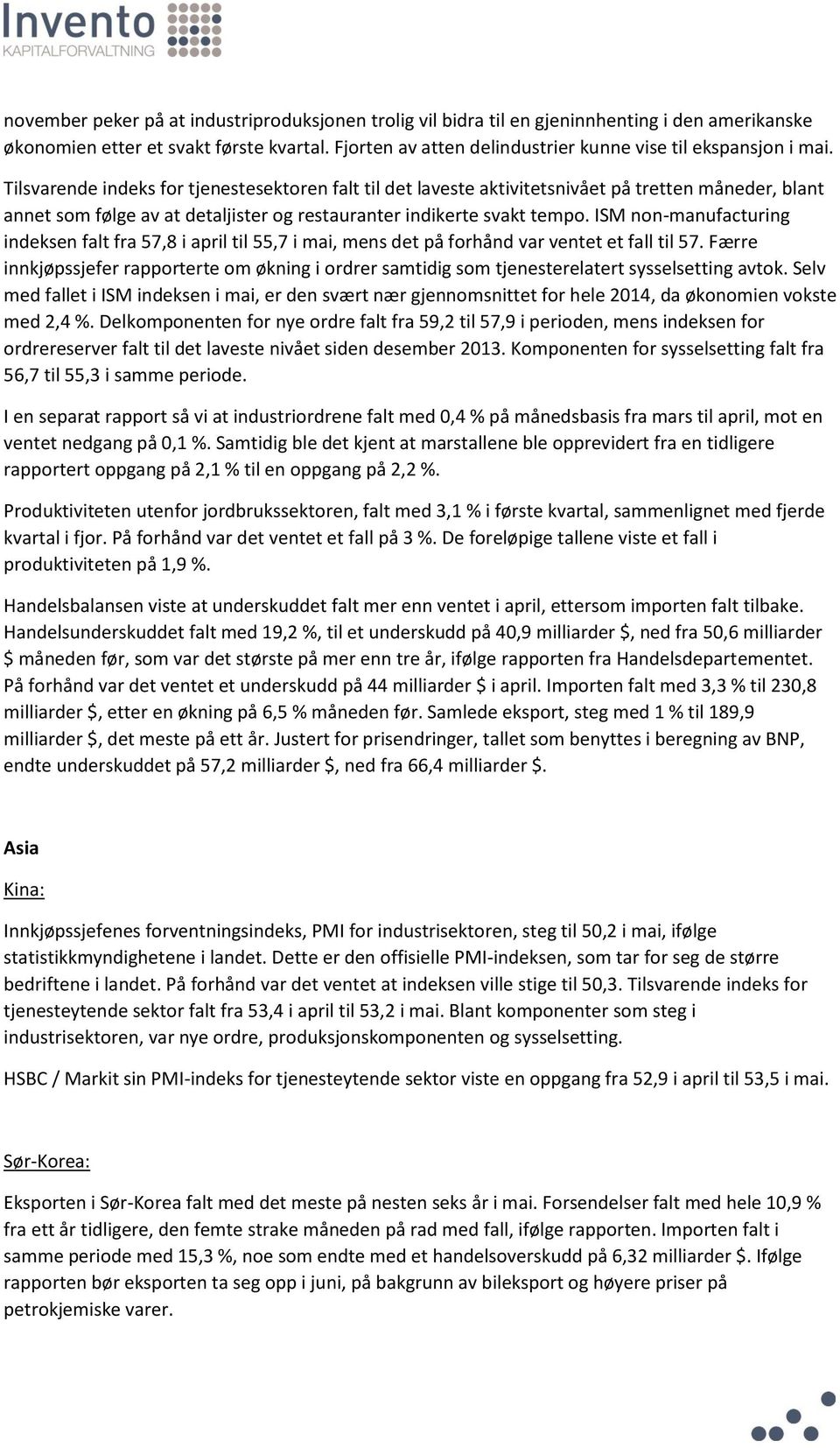 Tilsvarende indeks for tjenestesektoren falt til det laveste aktivitetsnivået på tretten måneder, blant annet som følge av at detaljister og restauranter indikerte svakt tempo.