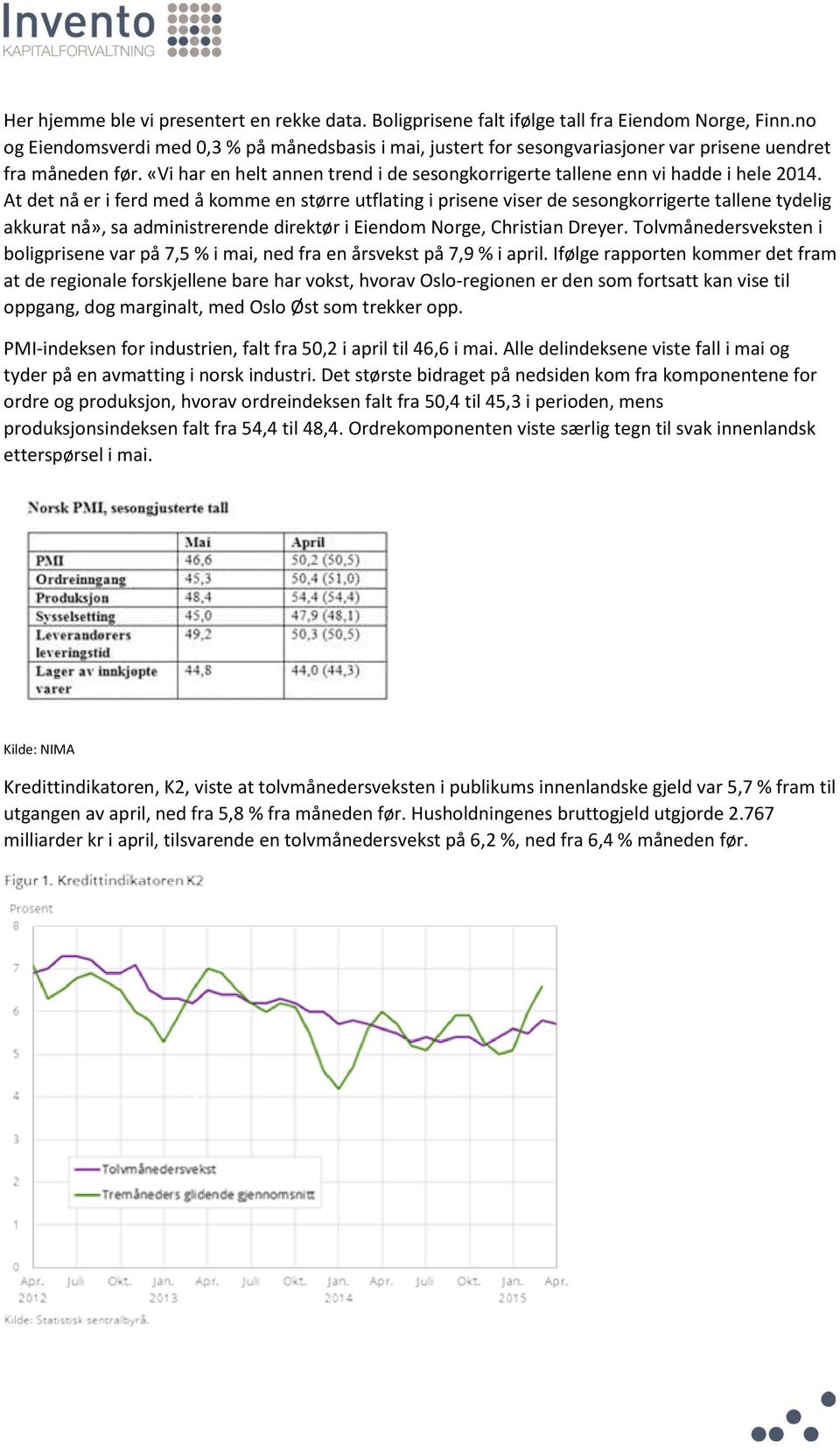 «Vi har en helt annen trend i de sesongkorrigerte tallene enn vi hadde i hele 2014.