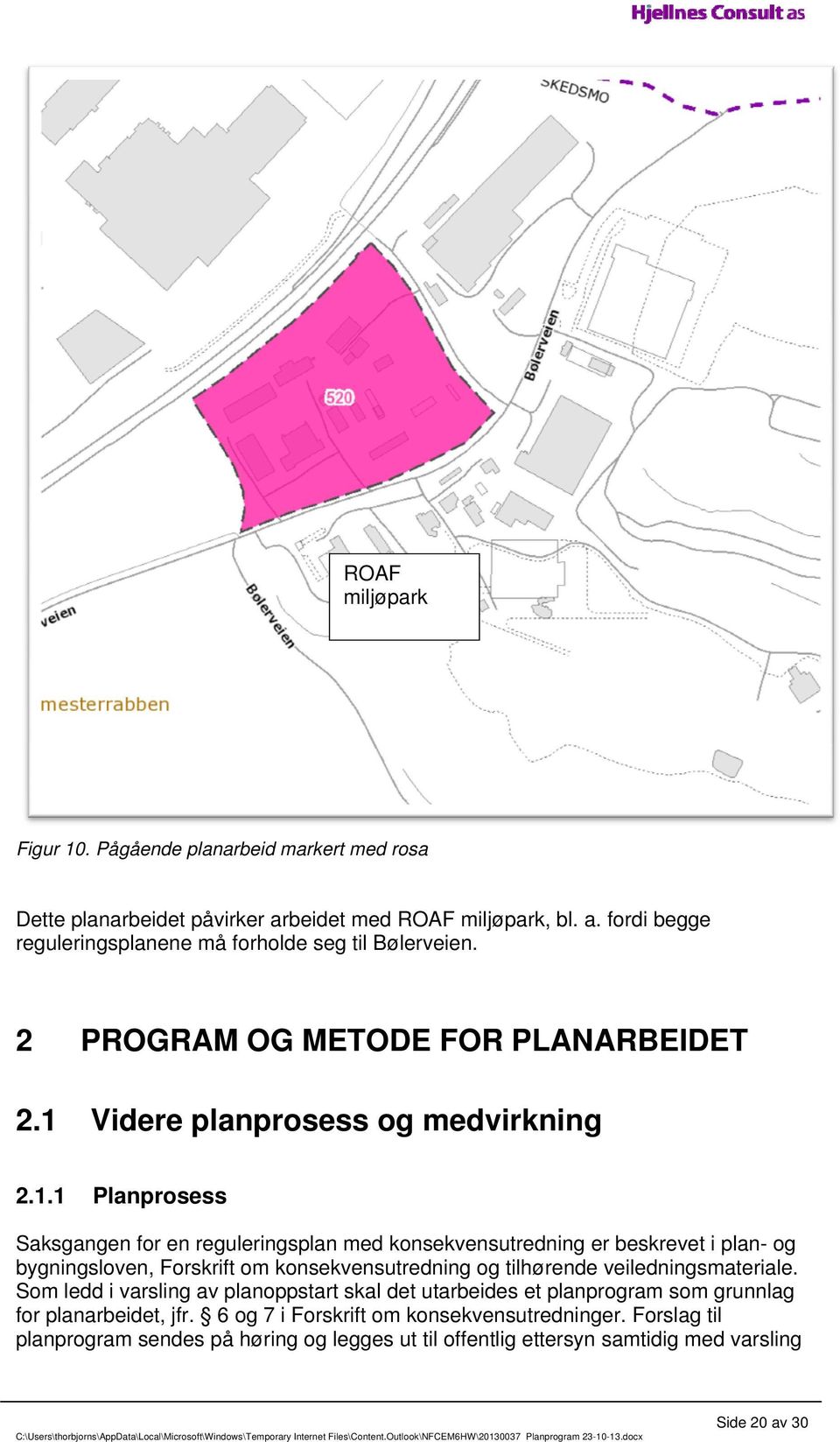 Videre planprosess og medvirkning 2.1.