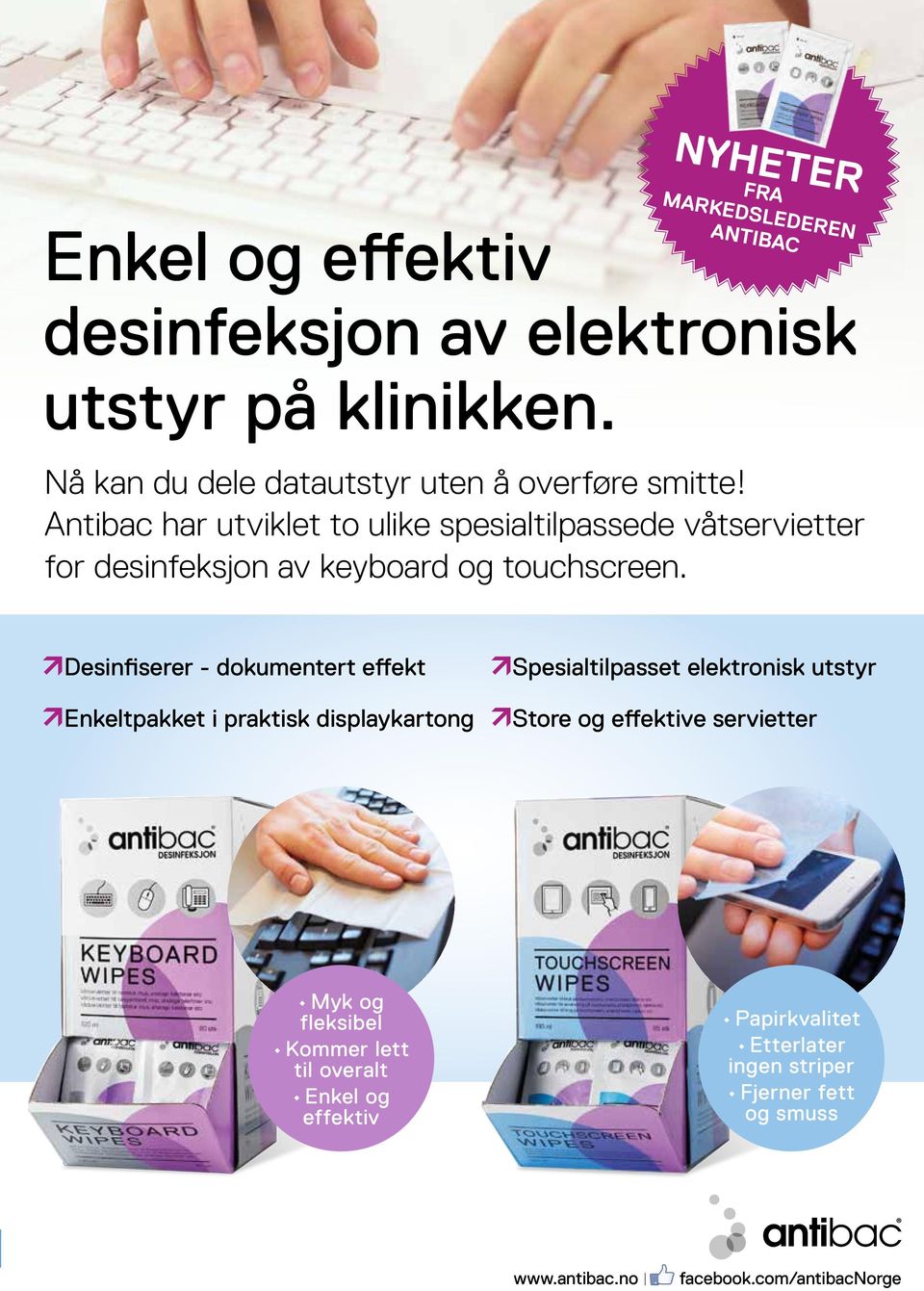 Antibac har utviklet to ulike spesialtilpassede våtservietter for desinfeksjon av keyboard og touchscreen.