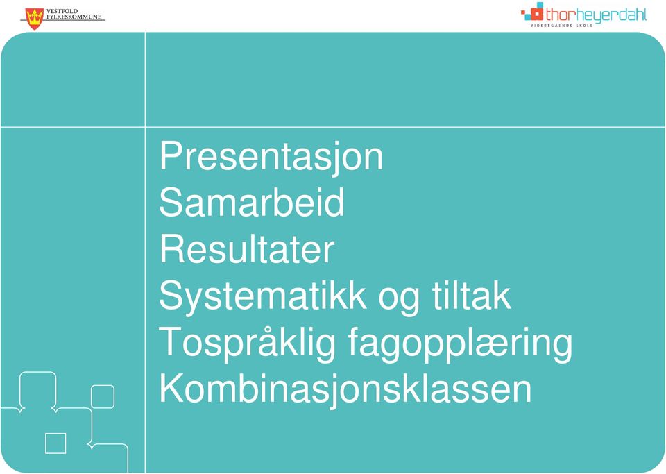 og tiltak Tospråklig