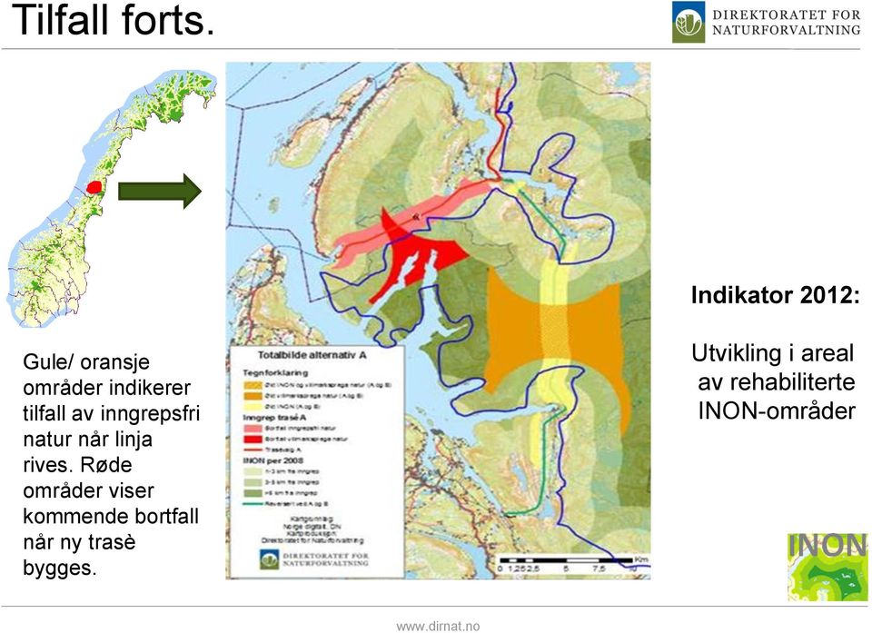 tilfall av inngrepsfri natur når linja rives.