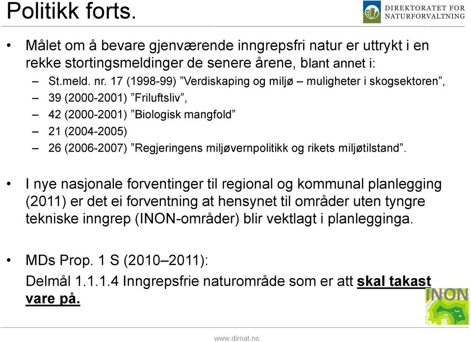 Regjeringens miljøvernpolitikk og rikets miljøtilstand.