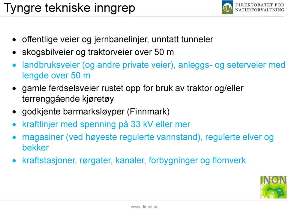 bruk av traktor og/eller terrenggående kjøretøy godkjente barmarksløyper (Finnmark) kraftlinjer med spenning på 33 kv eller