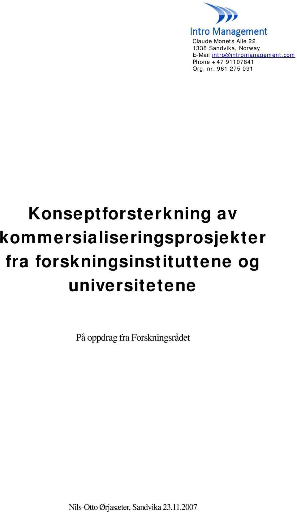 961 275 091 Konseptforsterkning av kommersialiseringsprosjekter fra