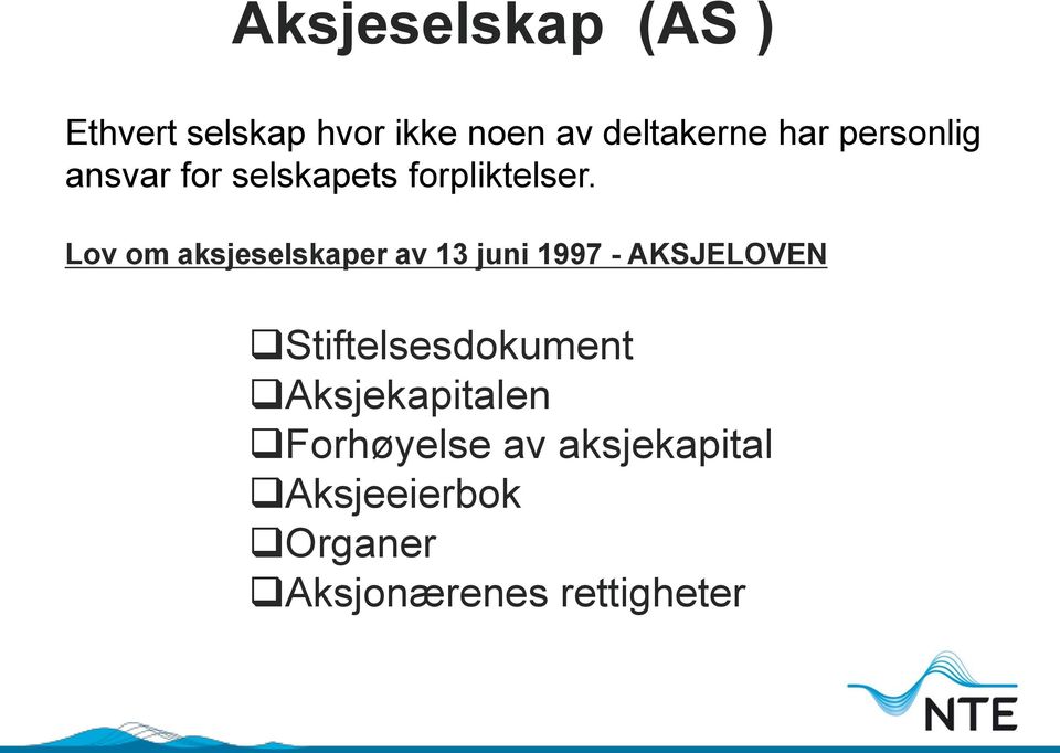 Lov om aksjeselskaper av 13 juni 1997 - AKSJELOVEN