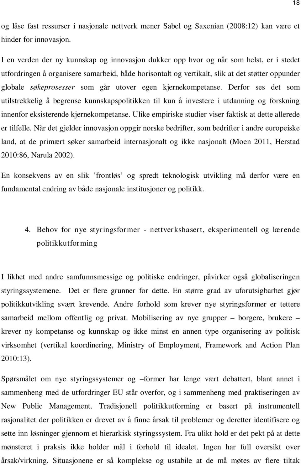 søkeprosesser som går utover egen kjernekompetanse.