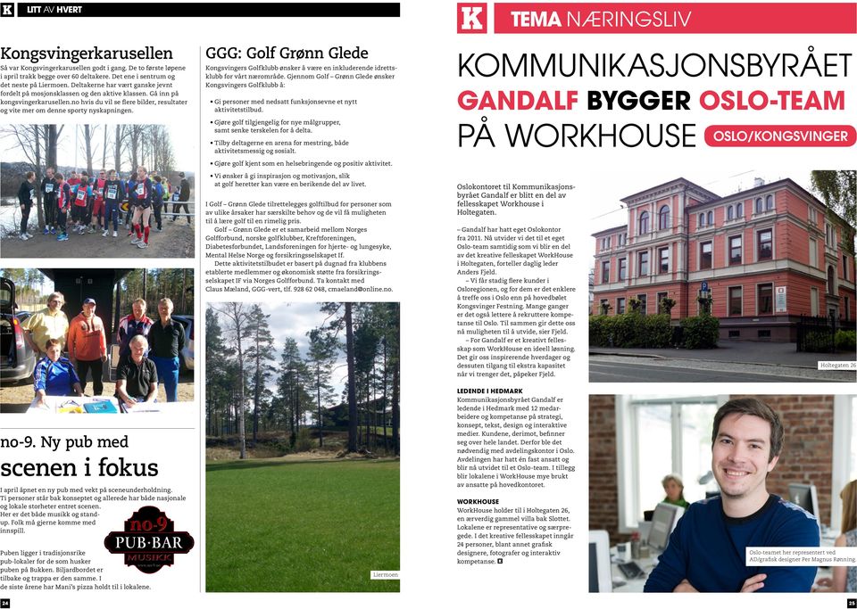 GGG: Golf Grønn Glede Kongsvingers Golfklubb ønsker å være en inkluderende idrettsklubb for vårt nærområde.