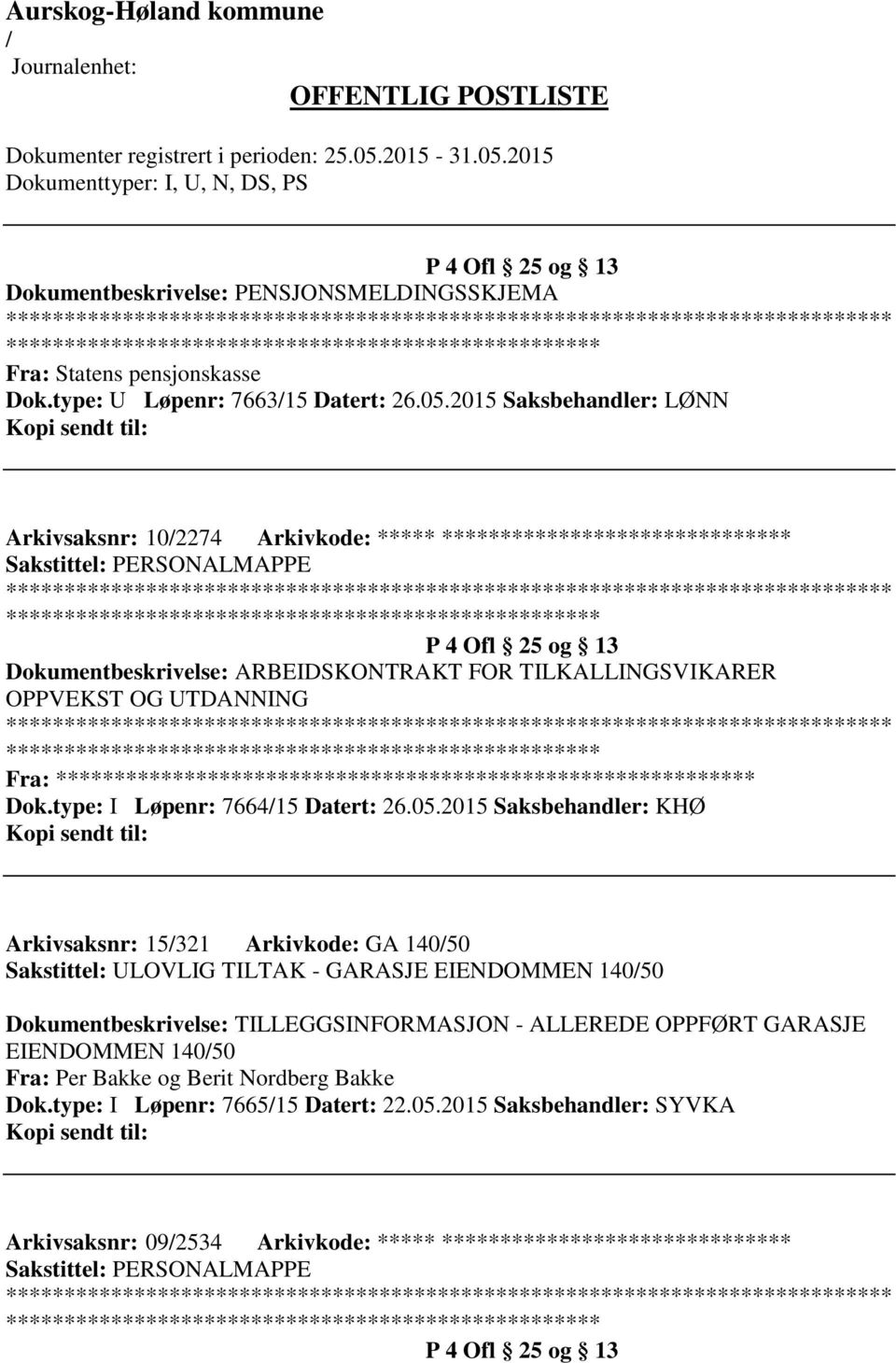 UTDANNING ************************* Fra: ********* Dok.type: I Løpenr: 766415 Datert: 26.05.