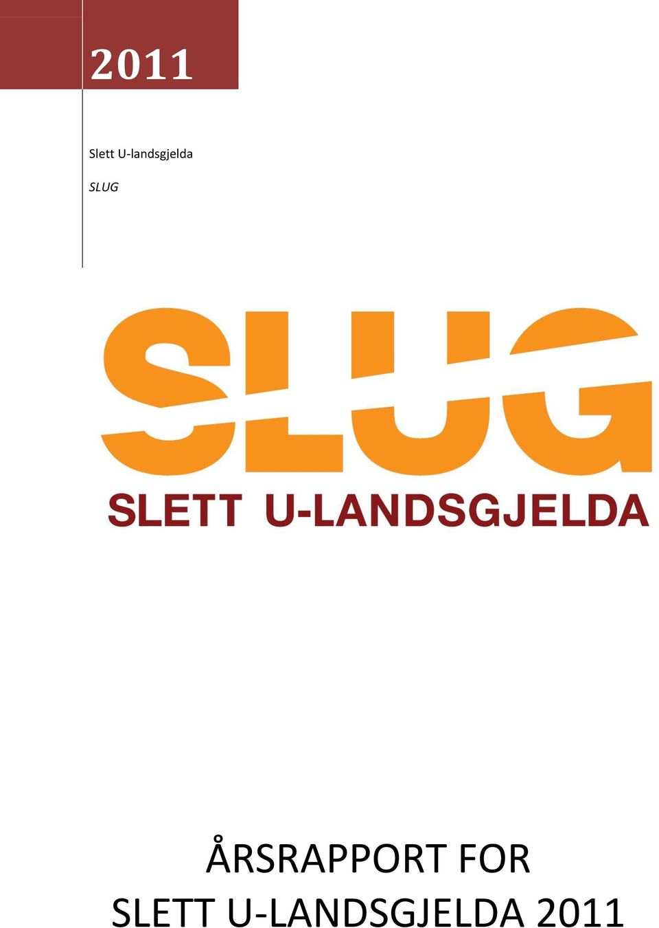 SLUG ÅRSRAPPORT