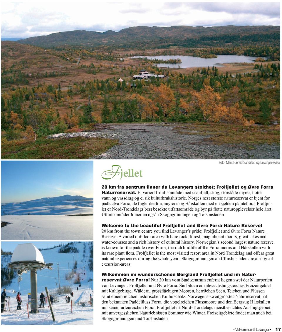 Norges nest største naturreservat er kjent for padleelva Forra, de fuglerike forramyrene og Hårskallen med en sjelden planteflora.