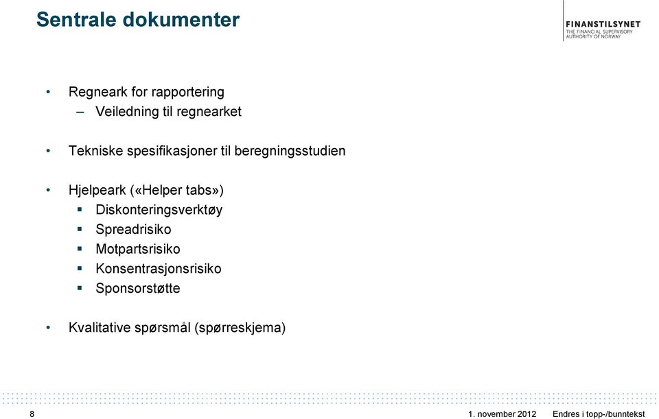 Hjelpeark («Helper tabs») Diskonteringsverktøy Spreadrisiko