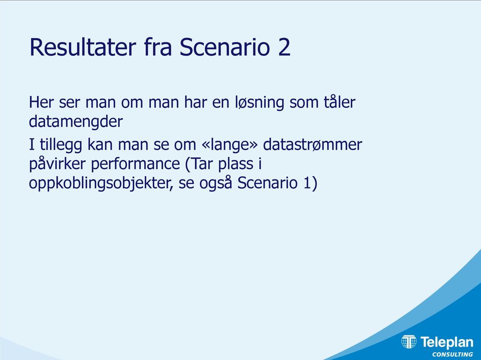 se om «lange» datastrømmer påvirker performance