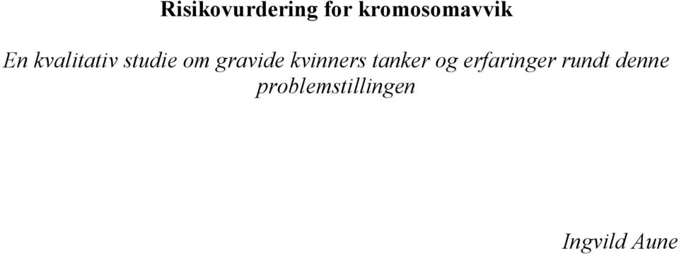 kvinners tanker og erfaringer