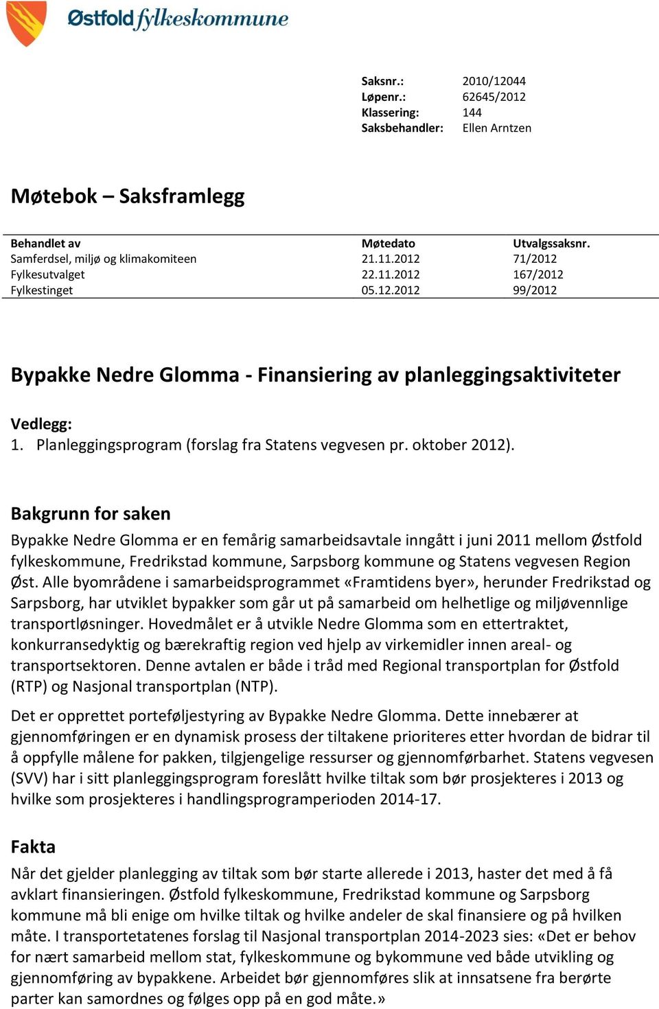 Planleggingsprogram (forslag fra Statens vegvesen pr. oktober 2012).