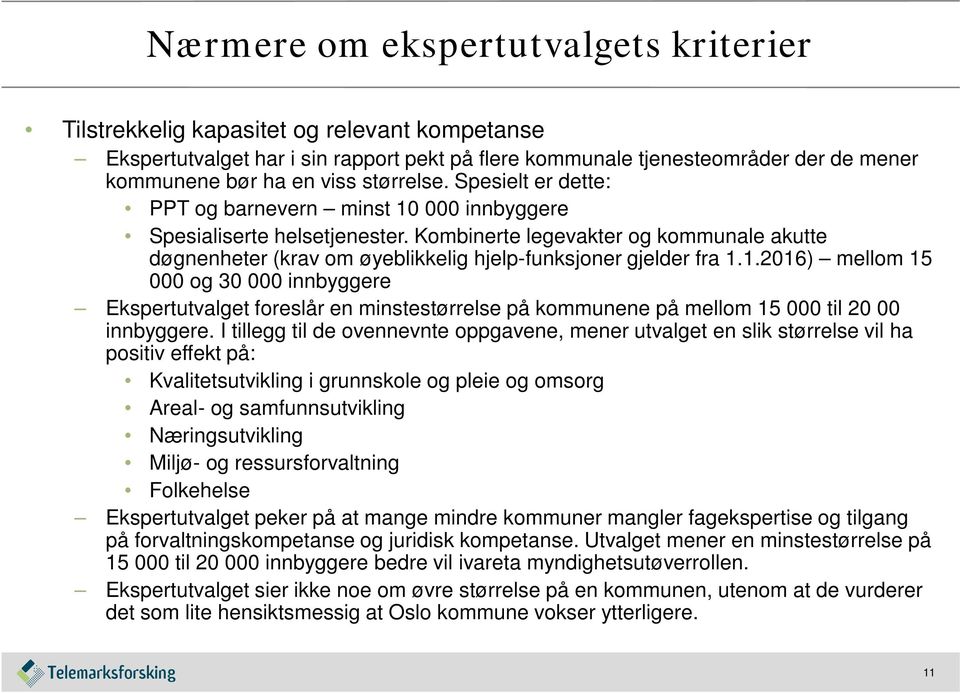 Kombinerte legevakter og kommunale akutte døgnenheter (krav om øyeblikkelig hjelp-funksjoner gjelder fra 1.