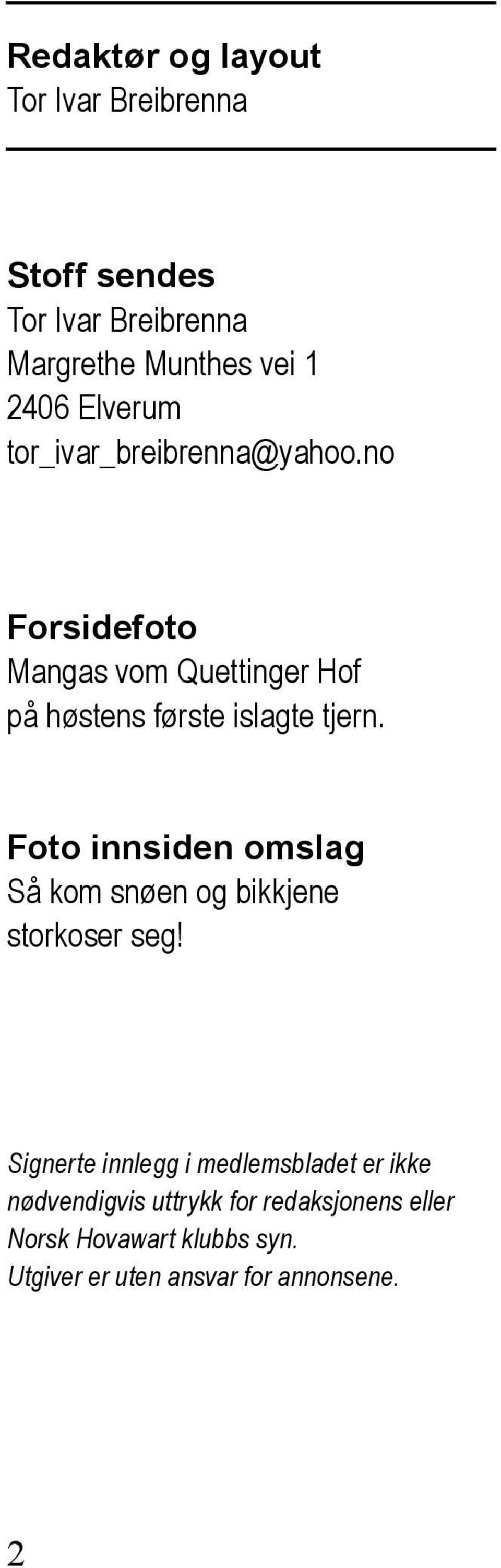 no Forsidefoto Mangas vom Quettinger Hof på høstens første islagte tjern.