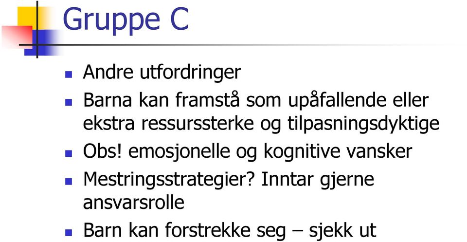 tilpasningsdyktige Obs!