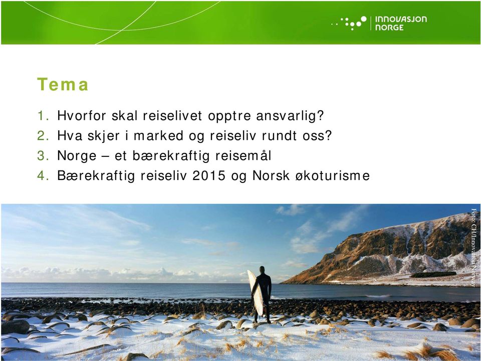 Norge et bærekraftig reisemål 4.