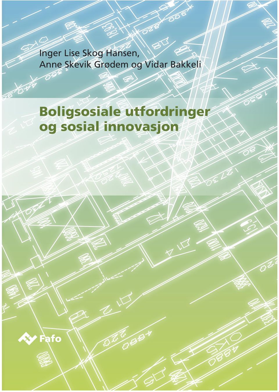 sosial innovasjon i boligsosialt arbeid. Sosial innovasjon handler om å skape nye løsninger på sosiale behov.